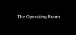 The Operating Room by Museum of Medical History